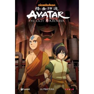 AVATAR THE LAST AIRBENDER – LA FRATTURA