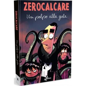 UN POLPO ALLA GOLA – DELUXE – ZEROCALCARE