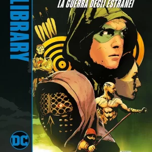 FRECCIA VERDE: LA GUERRA DEGLI ESTRANEI