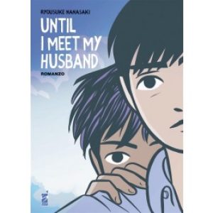 UNTIL I MEET MY HUSBAND – ROMANZO + BRACCIALETTO OMAGGIO