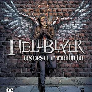 HELLBLAZER: ASCESA E CADUTA – DC Black Label Complete Collection
